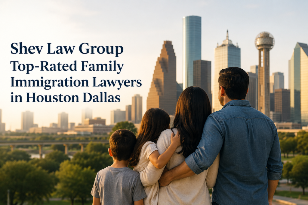 Top-Rated Family Immigration Lawyers in Houston & Dallas